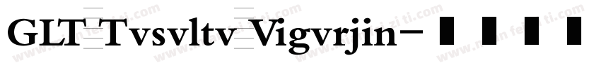 GLT Tvsvltv Vigvrjin字体转换